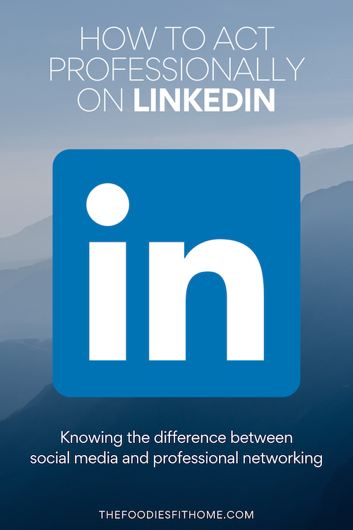 How To Not Act On LinkedIn: Know Your Platform